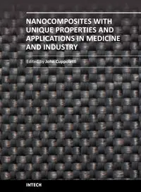 Nanocomposites with Unique Properties and Applications in Medicine and Industry by John Cuppoletti