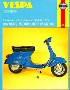 Jeff Cled - Vespa Scooters Owners Workshop Manual: All rotary valve models 1959 to 1978: No. 126