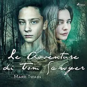 «Le Avventure di Tom Sawyer» by Mark Twain