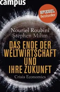 Das Ende der Weltwirtschaft und ihre Zukunft: Crisis Economics (Repost)
