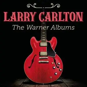 Larry Carlton - The Warner Albums (2020)