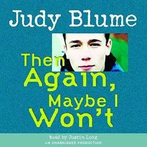 Then Again, Maybe I Won't by Judy Blume