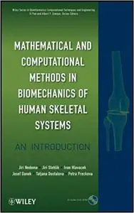 Mathematical and Computational Methods in Biomechanics of Human Skeletal Systems: An Introduction