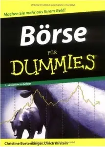 Börse für Dummies: Machen Sie mehr Geld aus Ihrem Geld! (Auflage: 2) [Repost]