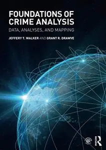 Foundations of Crime Analysis: Data, Analyses, and Mapping