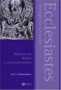 Eric S. Christianson - Ecclesiastes Through the Centuries