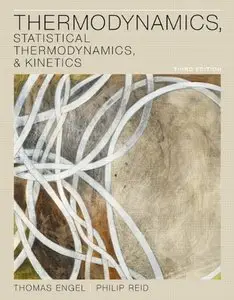Thermodynamics, Statistical Thermodynamics, & Kinetics (3rd Edition) (repost)
