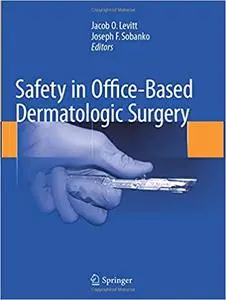 Safety in Office-Based Dermatologic Surgery