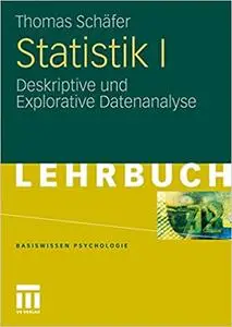 Statistik I: Deskriptive und Explorative Datenanalyse