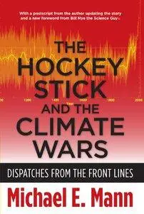 The Hockey Stick and the Climate Wars: Dispatches from the Front Lines (repost)