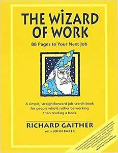 Wizard of Work: 88 Pages to Your Next Job