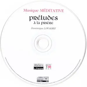 Dominique Lawalree - Preludes A La Priere (2001) {Ateliers Du Fresne 301 058.2}