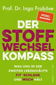 Ingo Froböse - Der Stoffwechsel-Kompass