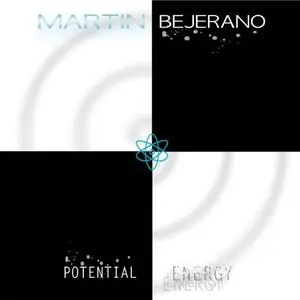 Martin Bejerano - Potential Energy (2013)