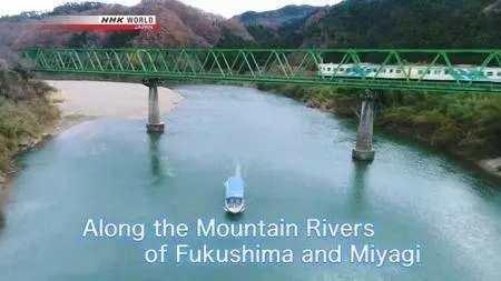 NHK - Train Cruise: Along the Mountain Rivers of Fukushima and Miyagi (2018)