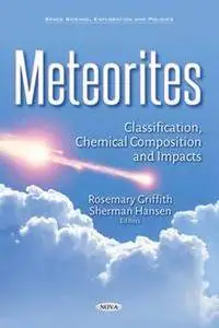 Meteorites: Classification, Chemical Composition and Impacts