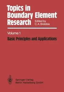 Topics in Boundary Element Research Volume 1: Basic Principles and Applications