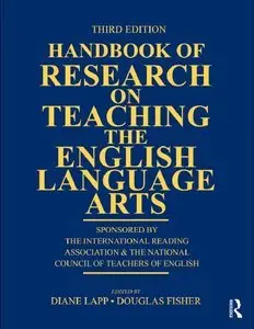 Handbook of Research on Teaching the English Language Arts, 3 edition (Repost)