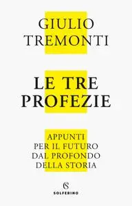 Giulio Tremonti - Le tre profezie