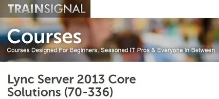 Lync Server 2013 Core Solutions (70-336)