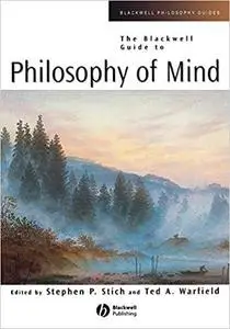 The Blackwell Guide to Philosophy of Mind