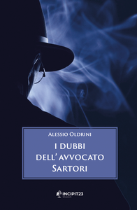 I dubbi dell'avvocato sartori - Alessio Oldrini
