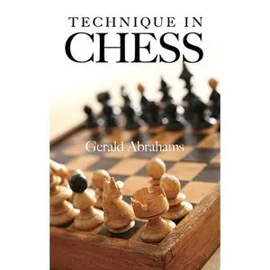 Technique in Chess (Dover Chess) by Gerald Abrahams
