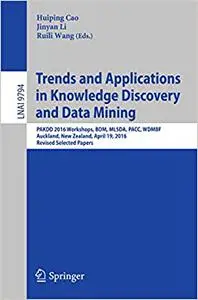 Trends and Applications in Knowledge Discovery and Data Mining