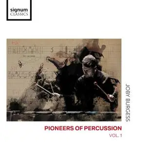 Joby Burgess - Pioneers of Percussion Vol. 1 (2021)