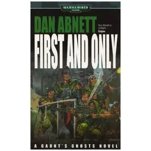 First and Only (Warhammer 40,000: Gaunt's Ghosts)