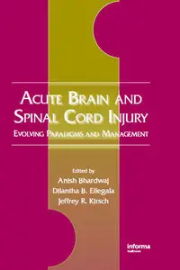 Acute Brain and Spinal Cord Injury: Evolving Paradigms and Management (repost)