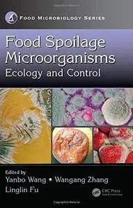 Food Spoilage Microorganisms: Ecology and Control