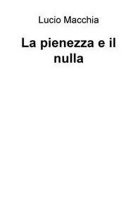 La pienezza e il nulla