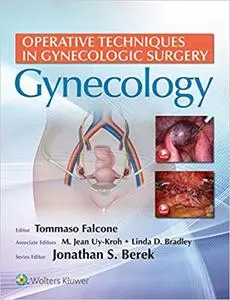 GynecologyOperative Techniques in Gynecologic Surgery: Gynecology (repost)