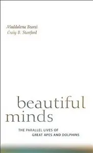 Beautiful Minds: The Parallel Lives of Great Apes and Dolphins (Repost)
