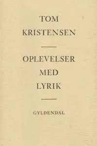 «Oplevelser med lyrik» by Tom Kristensen