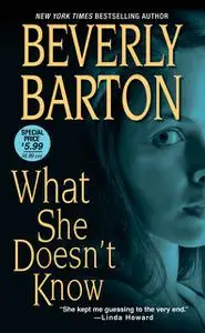 «What She Doesn't Know» by Beverly Barton