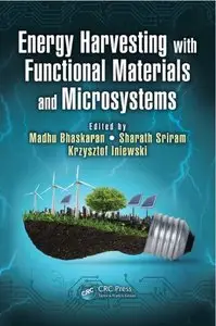 Energy Harvesting with Functional Materials and Microsystems (repost)