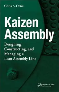 Kaizen Assembly: Designing, Constructing, and Managing a Lean Assembly Line (repost)