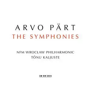 NFM Wrocław Philharmonic & Tõnu Kaljuste - Arvo Pärt: The Symphonies (2018) [Official Digital Download]