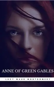 «Anne of Green Gables» by Lucy Maud Montgomery,Book Center