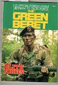 The Green Beret (U. S. Special Forces from Vietnam to Delta Force)