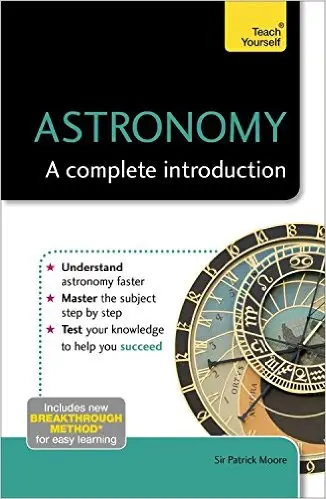 Patrick Moore's Astronomy: A Complete Introduction