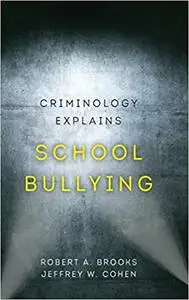Criminology Explains School Bullying