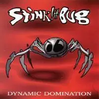 StinkBug - Dynamic Domination