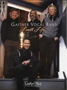 Lovin' Life (Piano, Vocal, Guitar Soundbook) by Gaither Vocal Band
