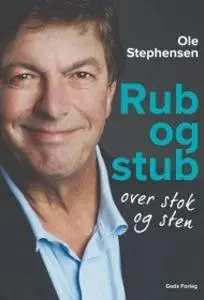 «Rub og stub over stok og sten» by Ole Stephensen
