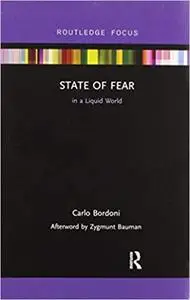 State of Fear in a Liquid World