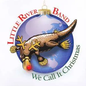 Little River Band - We Call It Christmas (2007)