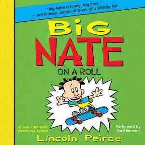 «Big Nate on a Roll» by Lincoln Peirce